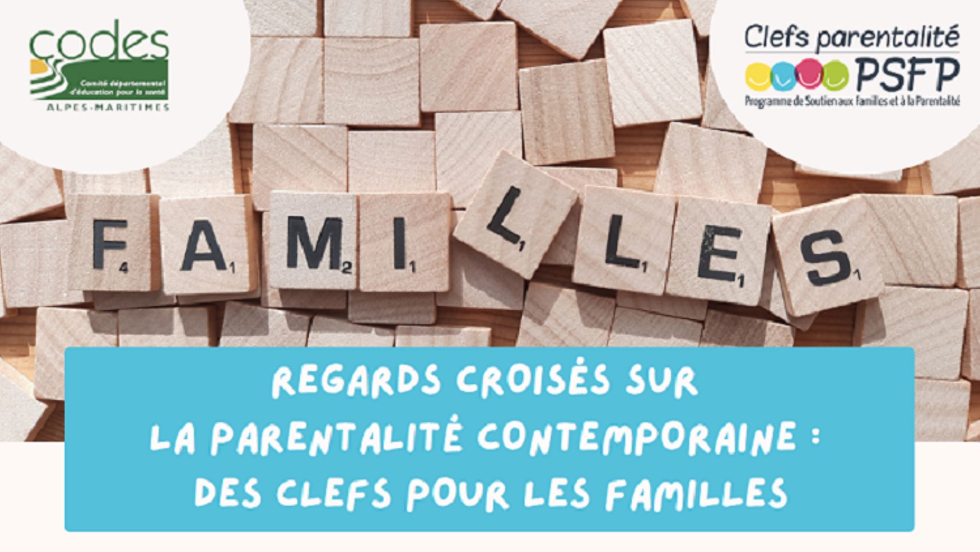 Colloque PSFP "Regards croisés sur la parentalité contemporaine : Des clefs pour les familles"