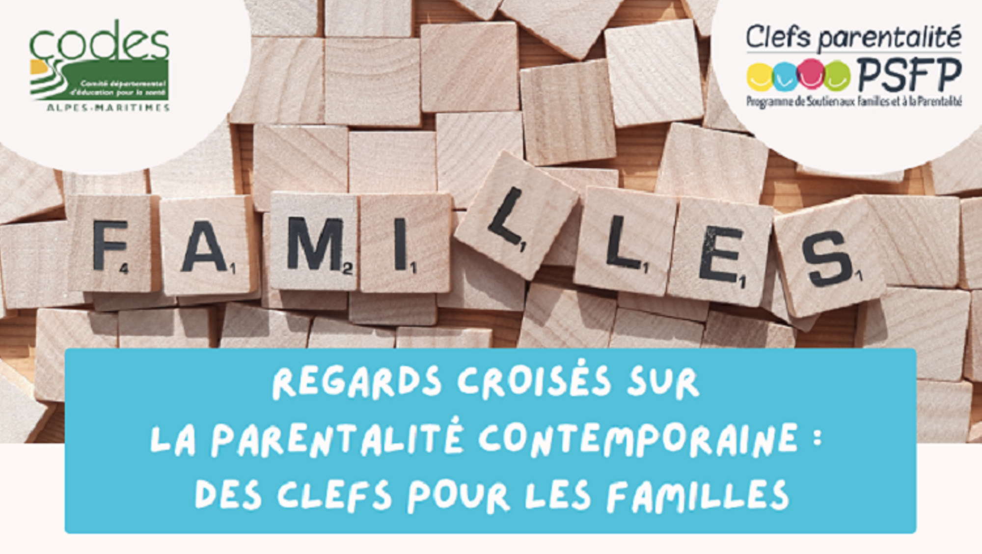 Colloque PSFP "Regards croisés sur la parentalité contemporaine : Des clefs pour les familles"